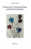 Fliederworte, Taubenlidschlag und Krähenschweigen (eBook, ePUB)