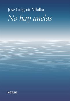 No hay anclas (eBook, ePUB) - Villalba, José Gregorio