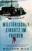 Militärischer Einsatz im Frieden (eBook, ePUB)