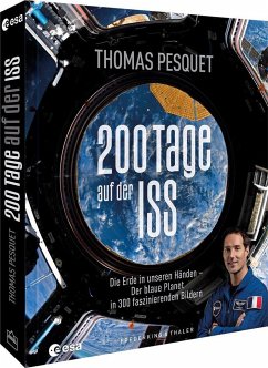 200 Tage auf der ISS (Mängelexemplar) - Pesquet, Thomas;Esa - Eac European Astronaut Centre