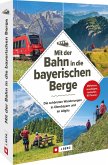 Mit der Bahn in die bayerischen Berge (Mängelexemplar)
