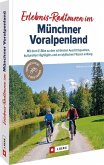 Erlebnis-Radtouren im Münchner Voralpenland (Mängelexemplar)