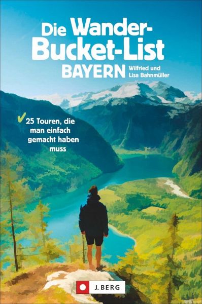 Die Wander-Bucket-List Bayern   (Mängelexemplar)