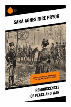 Reminiscences of Peace and War - Pryor, Sara Agnes Rice