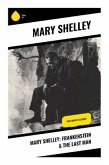 Mary Shelley: Frankenstein & The Last Man