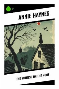 The Witness on the Roof - Haynes, Annie