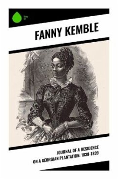 Journal of a Residence on a Georgian Plantation: 1838-1839 - Kemble, Fanny