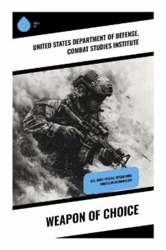 Weapon of Choice - United States Department of Defense;Combat Studies Institute