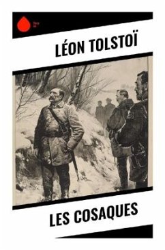 Les Cosaques - Tolstoi, Leo N.