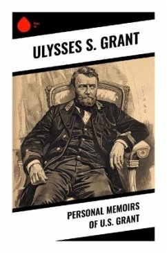 Personal Memoirs of U.S. Grant - Grant, Ulysses S.