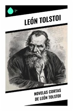 Novelas cortas de León Tolstoi - Tolstoi, Leo N.