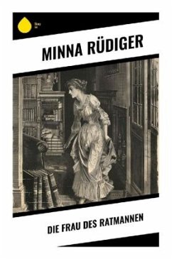 Die Frau des Ratmannen - Rüdiger, Minna