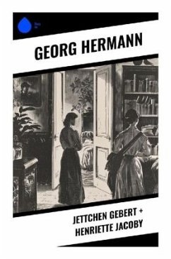 Jettchen Gebert + Henriette Jacoby - Hermann, Georg