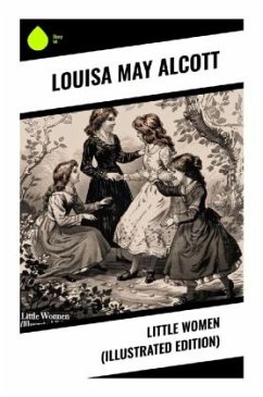 Little Women (Illustrated Edition) - Alcott, Louisa May