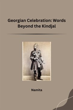 Georgian Celebration: Words Beyond the Kindjal - Namita