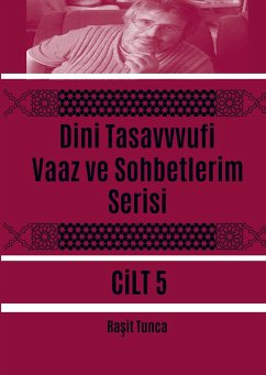 Dini Tasavvufi Vaaz ve Sohbetlerim Serisi 5 - Rasit Tunca