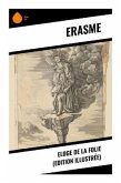 Eloge de la Folie (Edition illustrée)