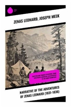 Narrative of the Adventures of Zenas Leonard (1831-1836) - Leonard, Zenas;Meek, Joseph