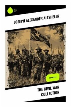 The Civil War Collection - Altsheler, Joseph Alexander