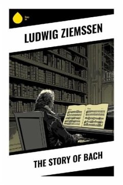 The Story of Bach - Ziemssen, Ludwig