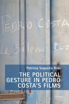 The Political Gesture in Pedro Costa's Films - Sequeira Brás, Patrícia