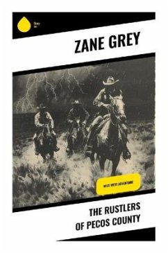 The Rustlers of Pecos County - Grey, Zane