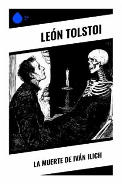 La muerte de Iván Ilich - Tolstoi, Leo N.