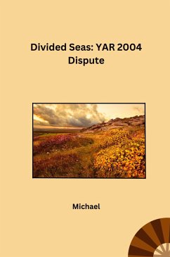 Divided Seas: YAR 2004 Dispute - Michael