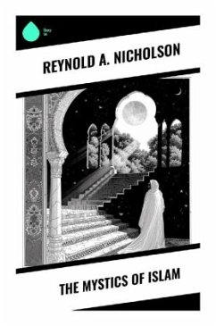 The Mystics of Islam - Nicholson, Reynold A.