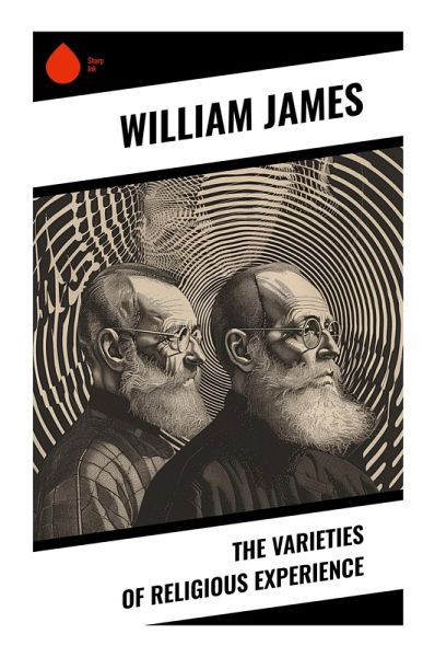 The Varieties of Religious Experience The Varieties of Religious Experience