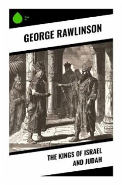 The Kings of Israel and Judah - Rawlinson, George