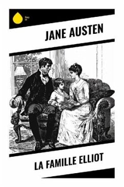 La Famille Elliot - Austen, Jane