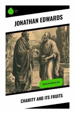 Charity and Its Fruits - Edwards, Jonathan