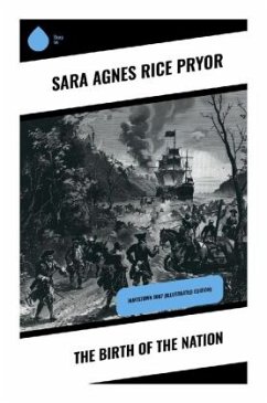 The Birth of the Nation - Pryor, Sara Agnes Rice
