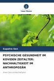 PSYCHISCHE GESUNDHEIT IM KOVIDEN ZEITALTER: NACHHALTIGKEIT IM ANTHROPOZÄN