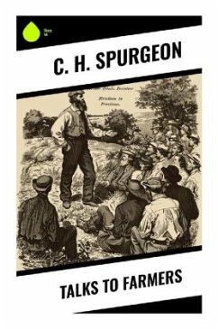 Talks to Farmers - Spurgeon, C. H.