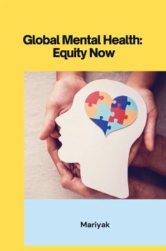 Global Mental Health: Equity Now