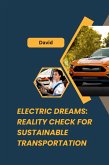 Electric Dreams: Reality Check for Sustainable Transportation