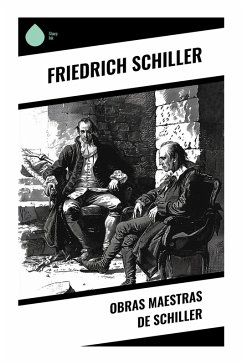 Obras Maestras de Schiller - Schiller, Friedrich