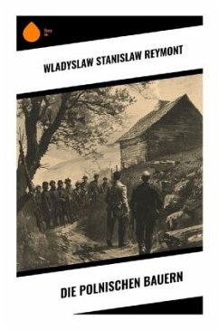 Die polnischen Bauern - Reymont, Wladyslaw Stanislaw