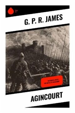 Agincourt - James, G. P. R.