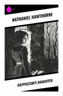 Rappaccini's Daughter - Hawthorne, Nathaniel