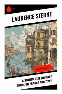 A Sentimental Journey Through France and Italy - Sterne, Laurence