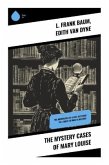 The Mystery Cases of Mary Louise