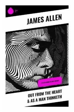 Out from the Heart & As a Man Thinketh - Allen, James