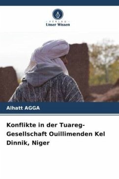 Konflikte in der Tuareg-Gesellschaft Ouillimenden Kel Dinnik, Niger - AGGA, Alhatt