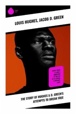 The Story of Hughes & D. Green's Attempts to Break Free - Hughes, Louis;Green, Jacob D.