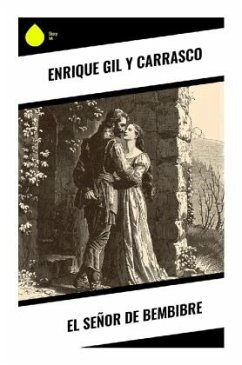 El Señor de Bembibre - Gil y Carrasco, Enrique