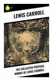 The Collected Poetical Works of Lewis Carroll