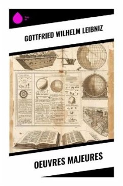 Oeuvres Majeures - Leibniz, Gottfried Wilhelm